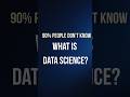 90% people don’t know what Data Science really is 😳. #DataScience #AI #MachineLearning #TechShorts