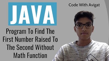 Program To Find The First Number Raised To The Second Without Math Function | Java Tutorial