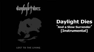 Daylight Dies - And a Slow Surrender (Instrumental)