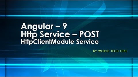 Angular 9 - HTTP POST | Angular - 9 HttpClient Post example | HTTPClientModule in Angular 9 - [2020]