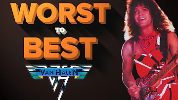 Van Halen Albums - Ranked Worst to Best