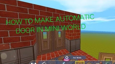 How to make a automatic door in mini world