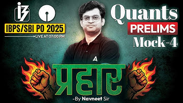 IBPS PO/SBI PO 2025 | IBPS PO Quant Mock #4 | Quant By Navneet Sir