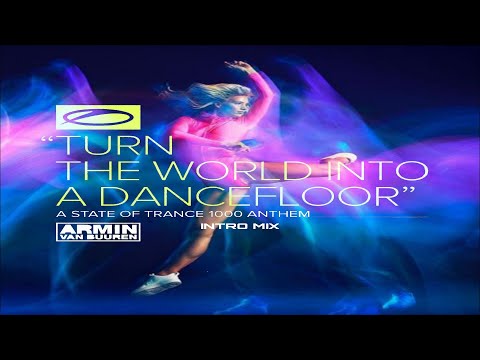Armin Van Buuren - Turn The World Into A Dancefloor