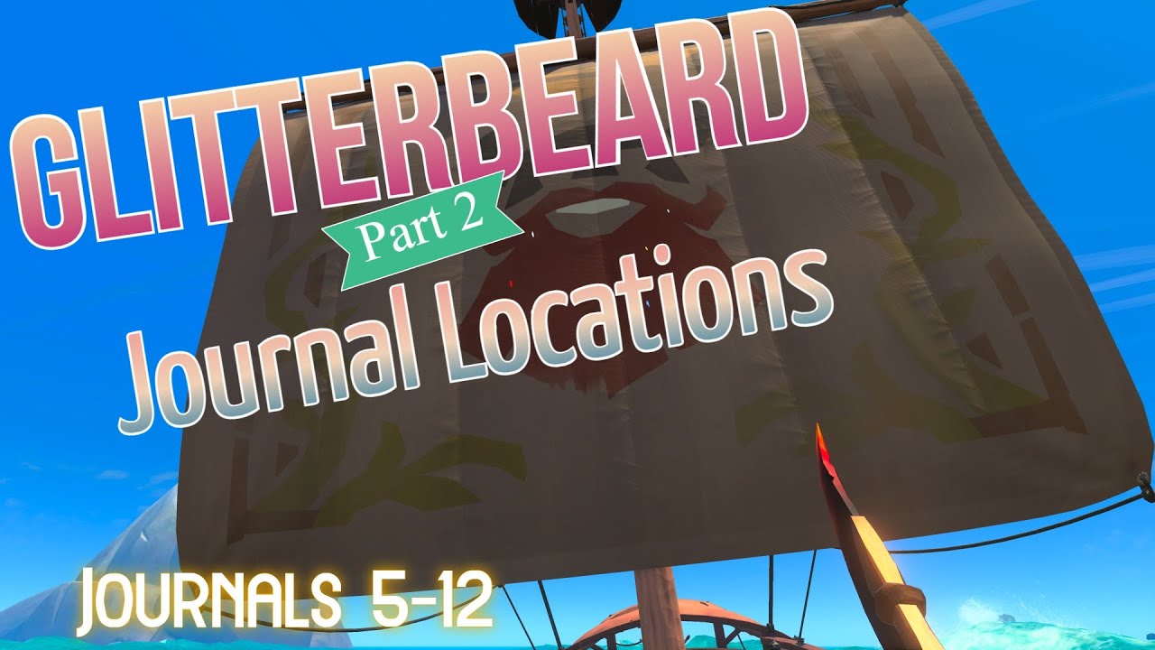 Sea of Thieves Glitterbeard Journal Locations Part 2 (Journals 512