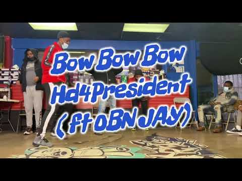 HD4President - Bow Bow Bow (Lyrics) ft.OBN Jay 