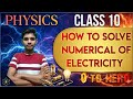 CLASS 10, PHYSICS ,,HOW TO SOLVE NUMERICAL OF CHAPTER ELECTRICITY ✍️✍️✍️✍️✍️✍️✍️100% SURE STRATEGY