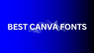 Best Canva Font | Canva Tutorial | How To Use Canva App