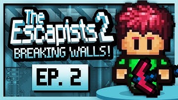 BREAKING WALLS! - THE ESCAPISTS 2 Part 2