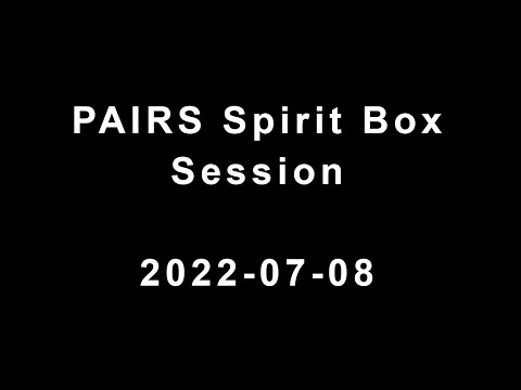 PAIRS Spirit Box Session 2022-07-08 (Audio mit Untertiteln)