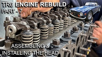 Triumph TR6 Engine Rebuild - Part 7 - Assembling And Installing The Head