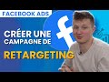 Tuto  comment crer une campagne de retargeting 