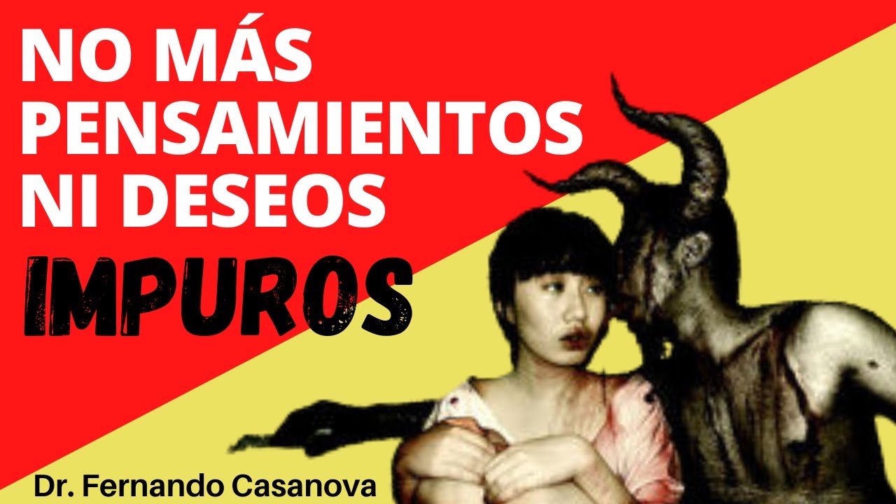 🆘CÓMO VENCER los PENSAMIENTOS y DESEOS MALOS. 7 PASOS para Renovar Tu Mente y Purificar Tu Corazón.