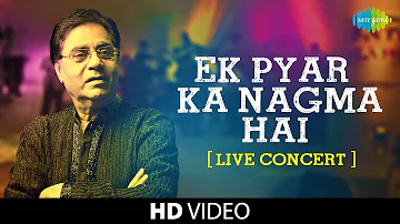 Ek Pyar Ka Nagma Hai | Jagjit Singh | Live Concert Video | Close To My Heart | Laxmikant Pyarelal