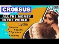 Croesus: All the Money in the World