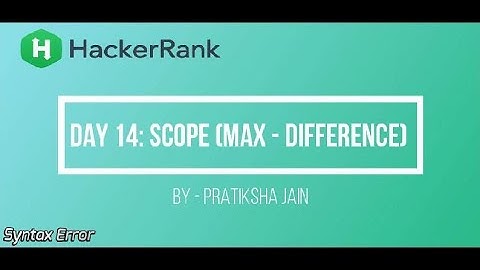 HackerRank Day 14  Scope Solution | 30 Days Of Code Challenge  | Python Code | Max-Difference