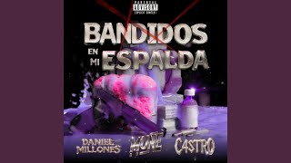 BANDIDOS EN MI ESPALDA