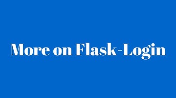 More on Flask-Login