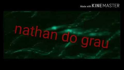 Intro do canal do grau ......!!!!!!!