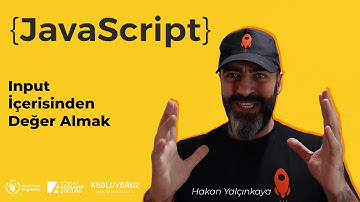 JavaScript | Input İçerisinden Değer Almak #28