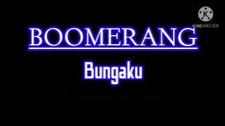 BOOMERANG, Bungaku with lyrics (karaoke version)