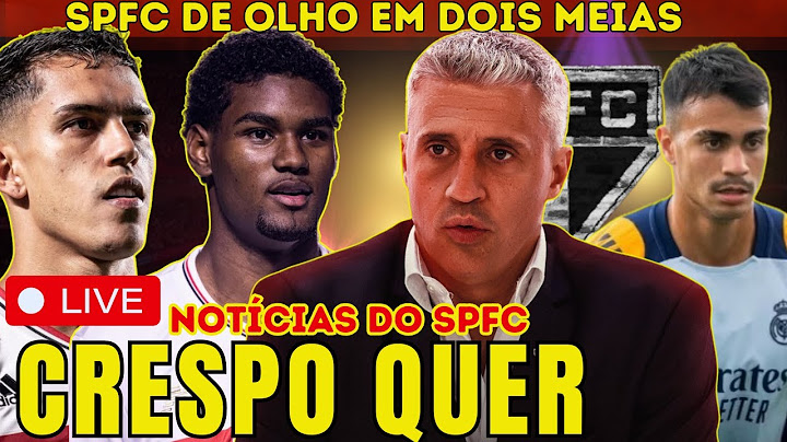 SAIU NOTÍCIA! CRESPO APROVA BIEL! SPFC DE OLHO EM REINIER! BASE LEILOADA