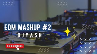 EDM Mashup #2 //6 EDM songs mix Nonstop //DJ Yash//DDJ RB//BassJackers//Afrojack #edm #tomorrowland