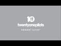 Twenty one pilots  vessels 10th anniversary variety stream