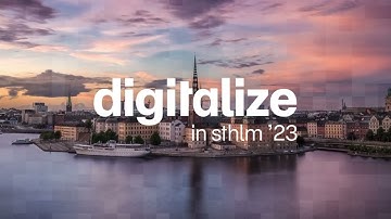 Digitalize in Sthlm 2023 - DAY 1 - 18 October