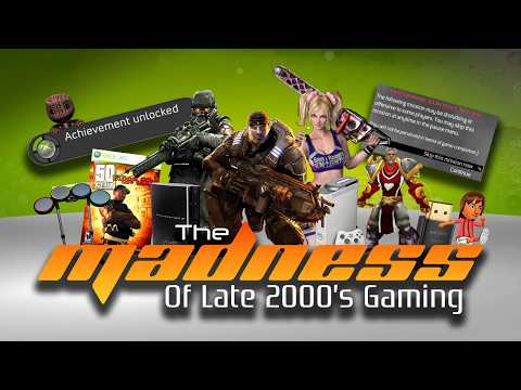 The Madness Of Late 2000's Gaming