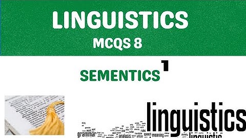 Semantics MCQS - Linguistics MCQS Part 8 - Semantics Quiz - Lexical Relations - Semantic Roles