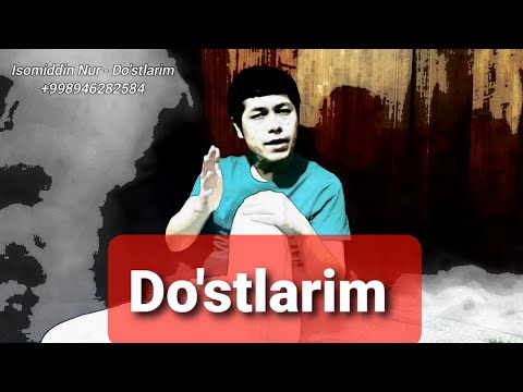 Isomiddin Nur — Do'stlarim (Official Music Video)