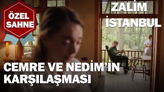 Cemre Ve Nedimin Karşılaşması - Zalim İstanbul Özel Klip
