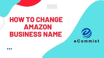 How To Change Business Name in Amazon Seller Account | YES You Can Change Your Seller Central Name!