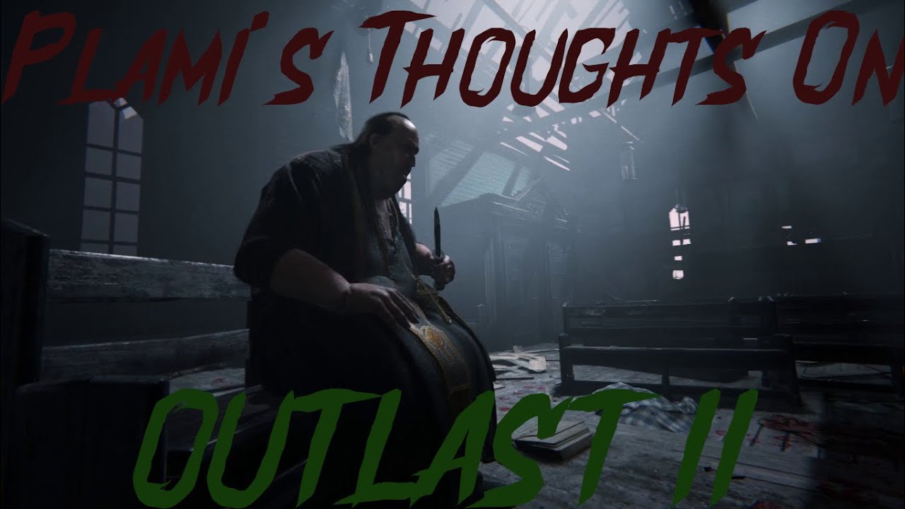Plami’s Thoughts On  “Outlast 2” [Video Game Reviews – E10]