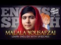 ENGLISH SPEECH | LEARN ENGLISH with MALALA YOUSAFZAI