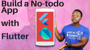 Flutter, Dart Android and iOS - Build a No-Todo App - Part 9