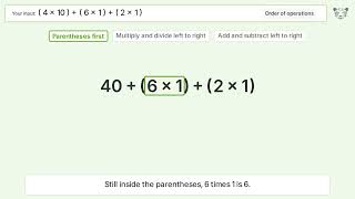 Master Order of Operations: Solve (4*10) (6*1) (2*1) Master Order of Operations: Solve (4*10) (6*1) (2*1)