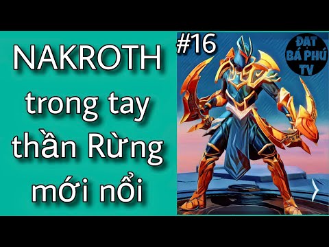 Liên quân Mobile | NAKROTH mùa 16 | lại hướng dẫn chi tiết ❤️