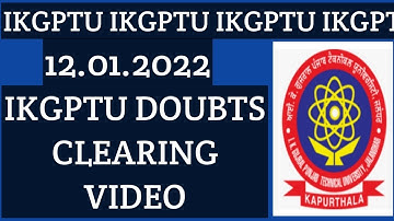 IKGPTU DOUBTS CLEARING VIDEO-12. 01.2022