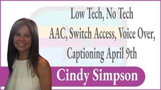 Low Tech, No Tech AAC, Switch Access, Voice Over, Captioning April 9th screenshot 2