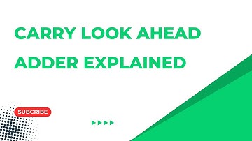 Carry look ahead adder explained || Digital full course || All about VLSI