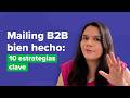 Mailing B2B Bien Hecho: 10 Estrategias Clave