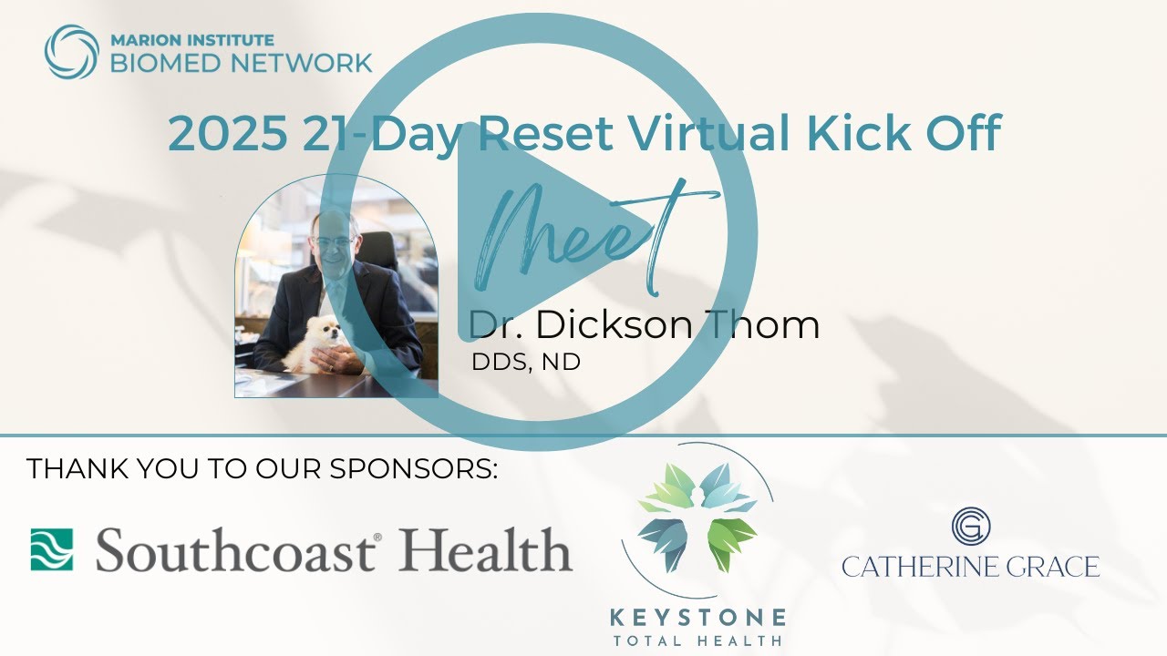 21-Day Reset Virtual Kickoff with Dr. Dickson Thom, DDS, ND.