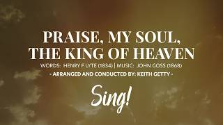 Praise, My Soul, the King of Heaven (Lyric Video) | Keith \u0026 Kristyn Getty, Sing!