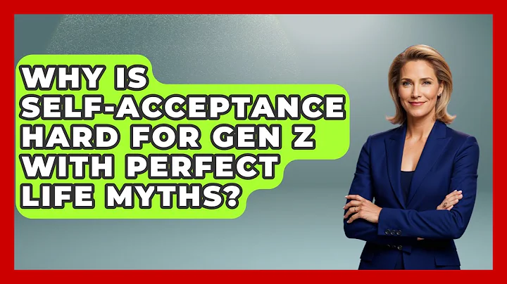 Why Is Self-acceptance Hard For Gen Z With Perfect Life Myths? | Gen Z Unfiltered News