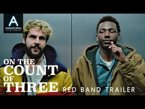 ON THE COUNT OF THREE | Official Red Band Trailer