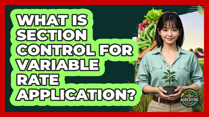 What Is Section Control For Variable Rate Application? - The World of Agriculture