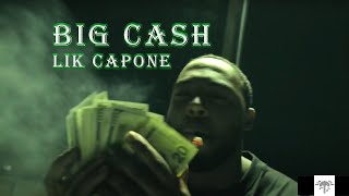 Lik Capone - Big Cash