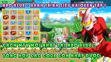 NRO BLUE | Hành trình mới tập 1: Cách MTV free, tổng hợp code còn nhập được, tặng code vip | NRO LẬU
